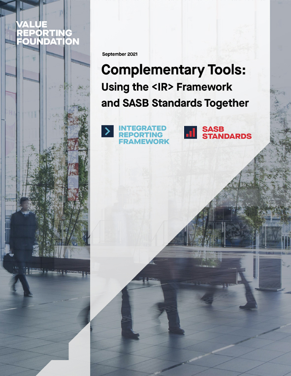 Complementary Tools: Using the <IR> Framework and SASB Standards Together